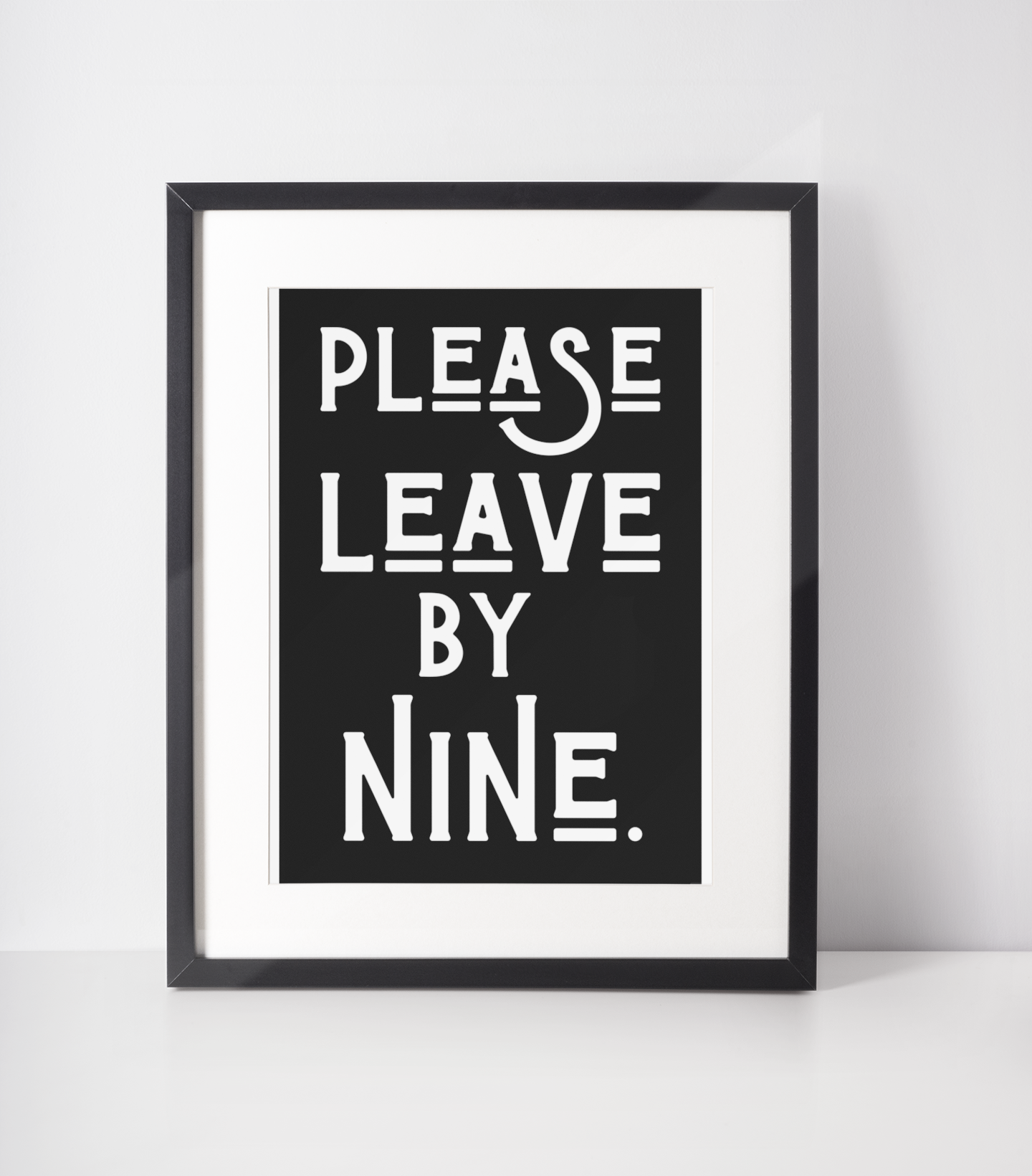 Please leave by nine print: A4