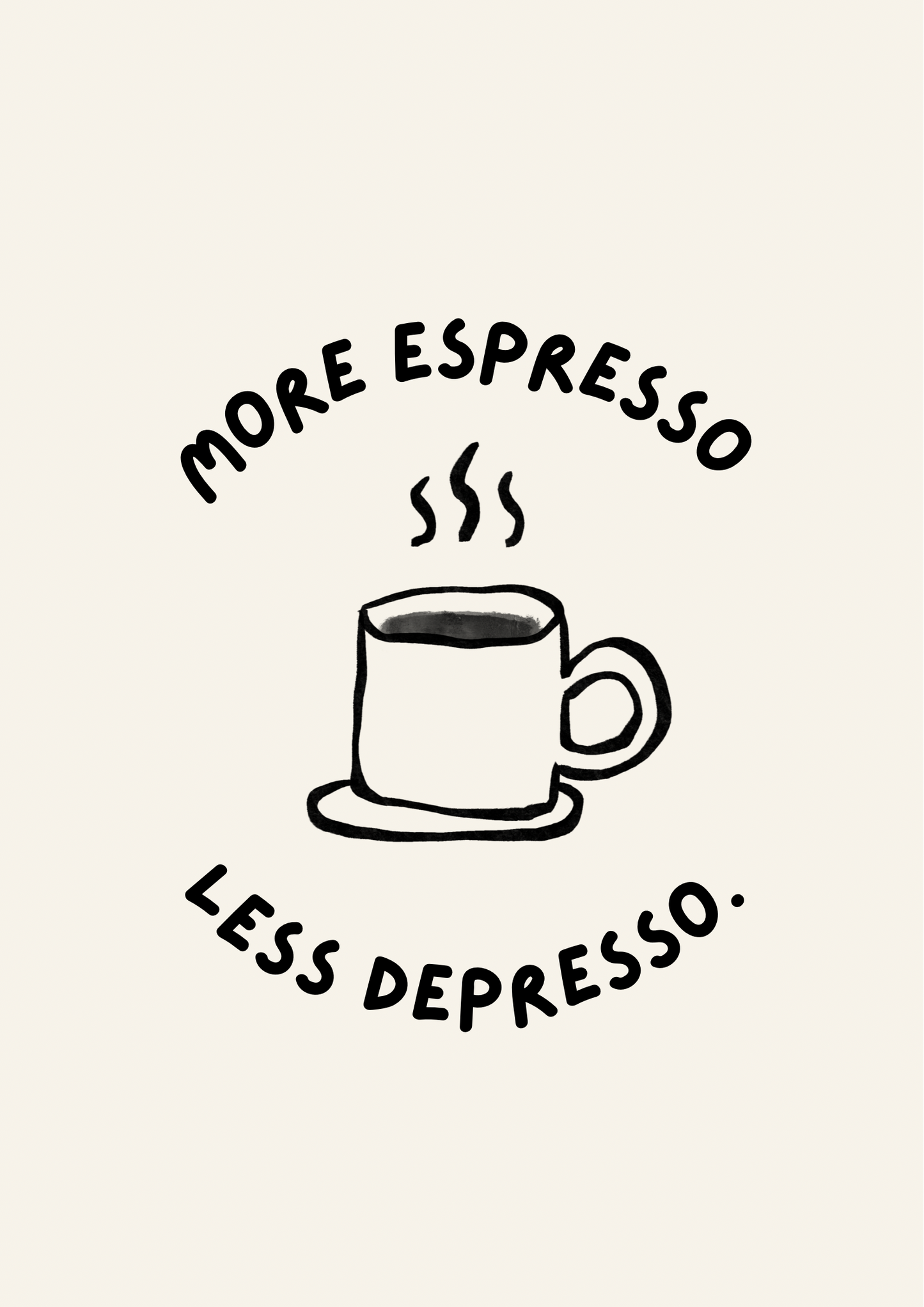 More espresso less depresso Framed coffee print: A4