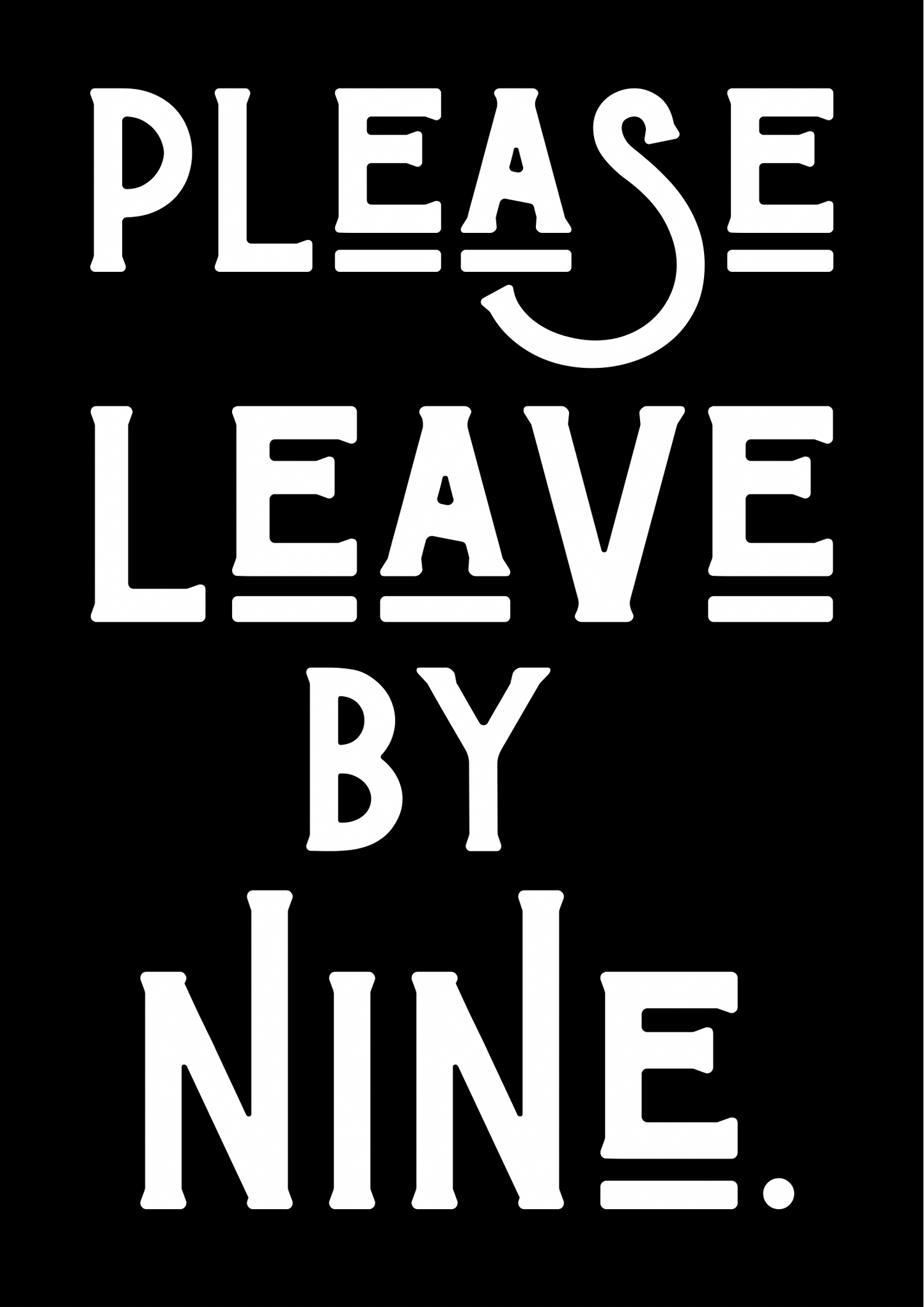 Please leave by nine print: A4