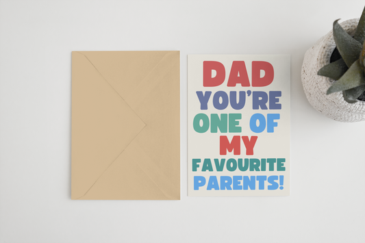 Dad you’re one of my favourite parents A6/5x7 card: Card Clasp (Plastic Free) / A6