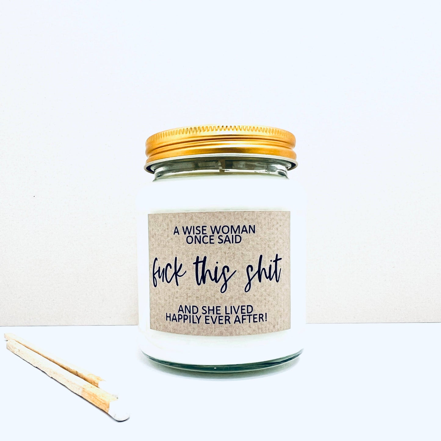 A wise woman fuck this shit handmade soy scented candle : Coconut Milk and Sea Salt