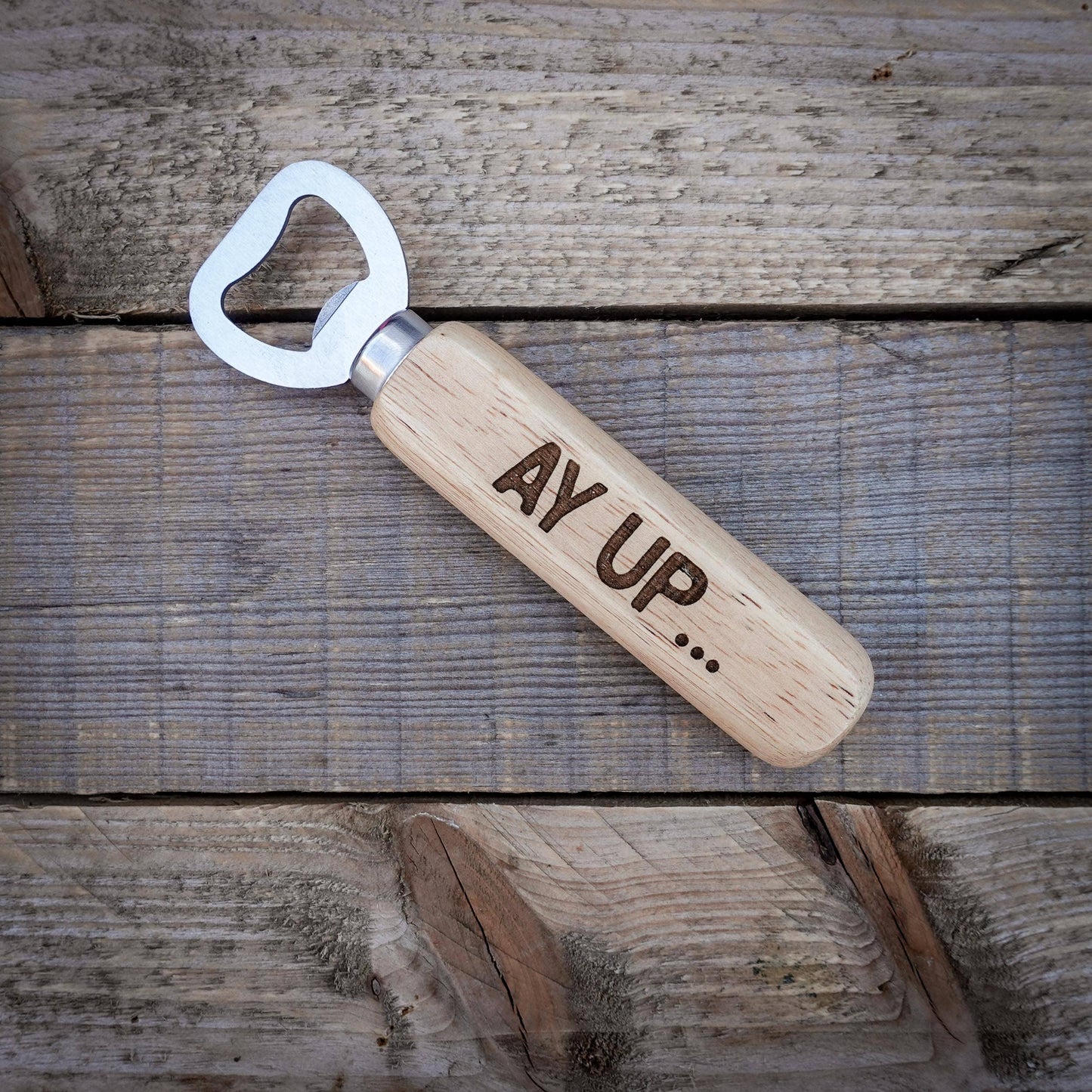 Yorkshire Dialect Wooden Handle Bottle Opener: AY UP...