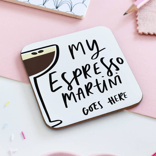 My Espresso Martini Goes Here Coaster Drinks Coaster Decor