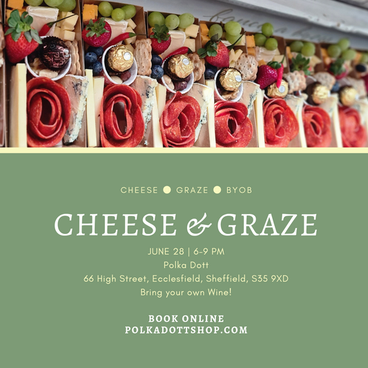 Cheese and Graze Evening Friday 28th June 6-9pm