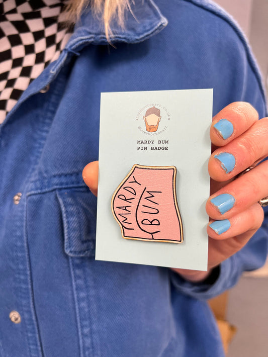 Mardy Bum - ECO Pin Badge - LukeHorton Art