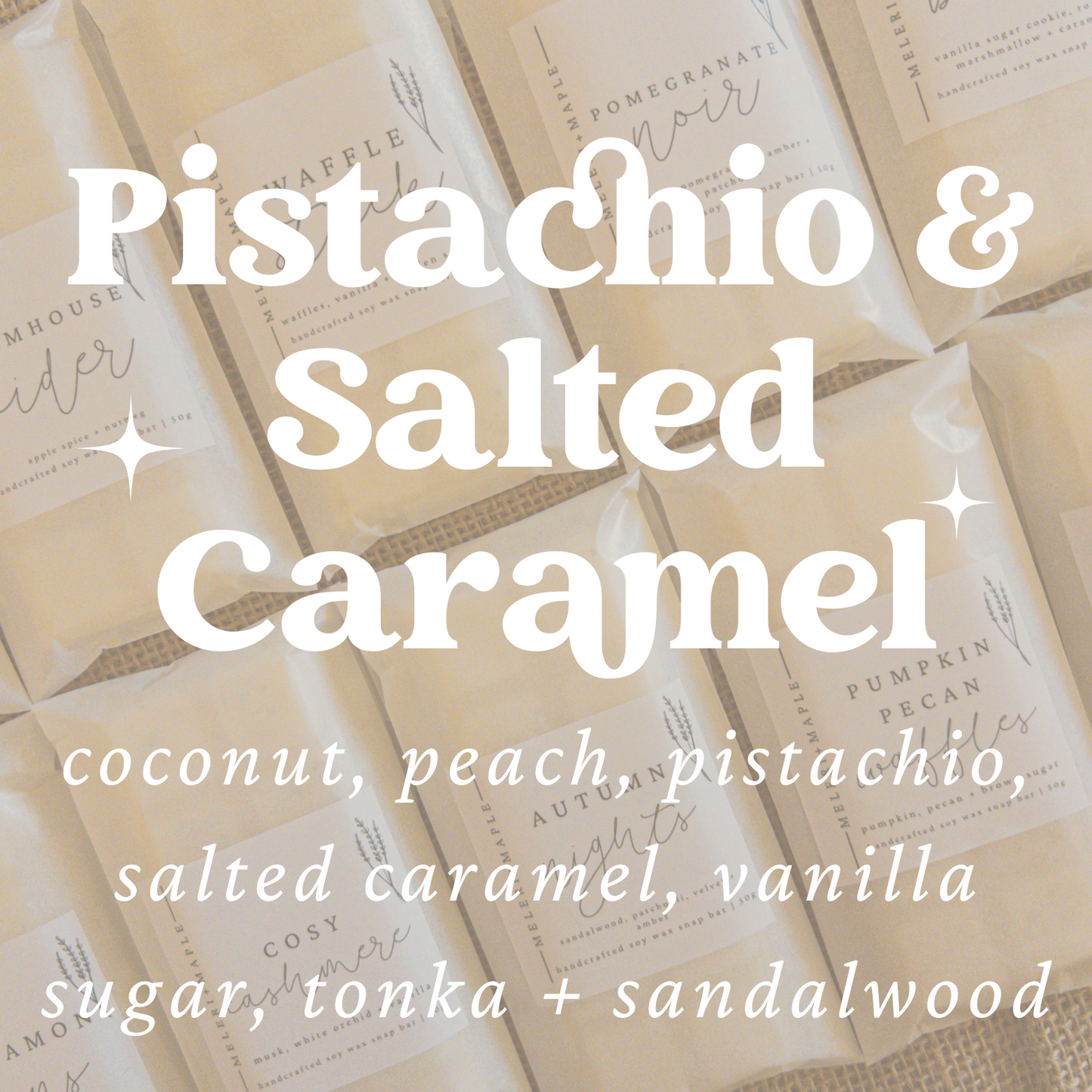 Salted Caramel & Pistachio Scented Snap Bar Wax Melt