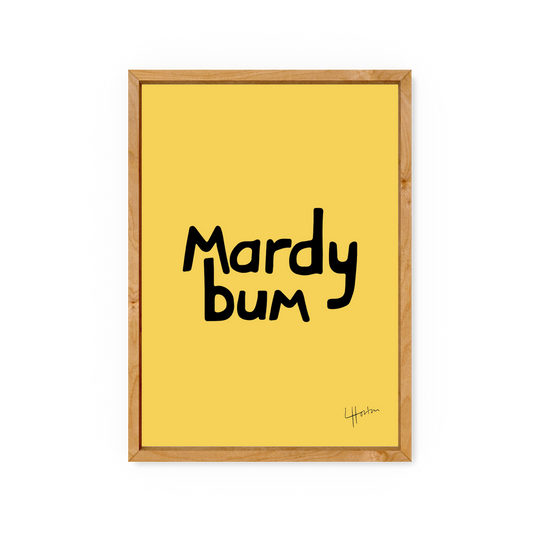 Mardy Bum 2 - Yorkshire Slang / Arctic Monkeys Art Print - Luke Horton