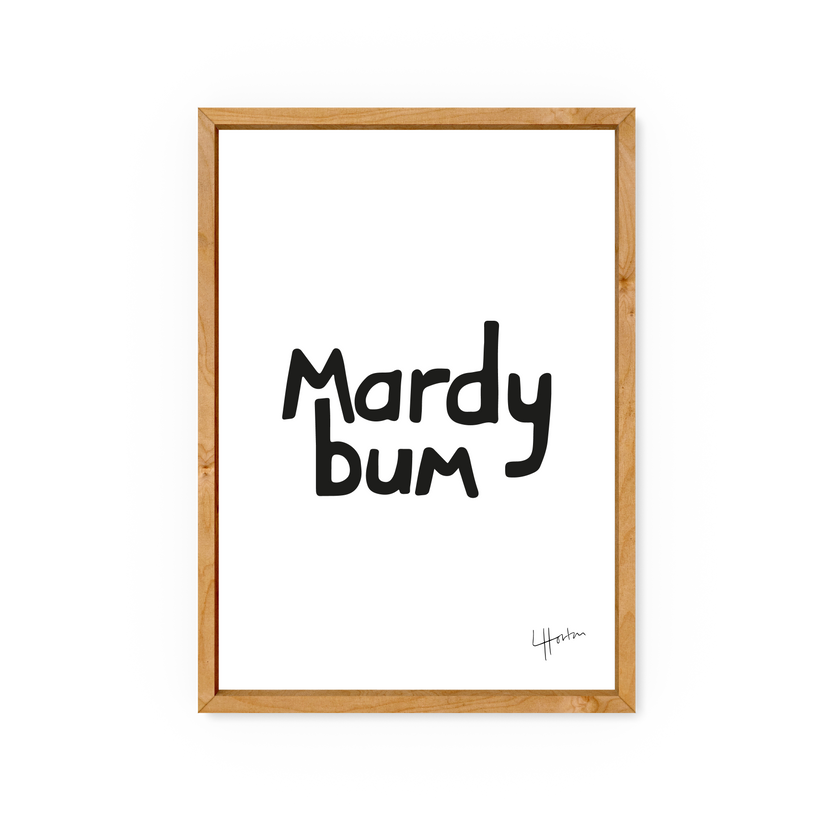 Mardy Bum - Yorkshire Slang / Arctic Monkeys Art Print - Luke Horton