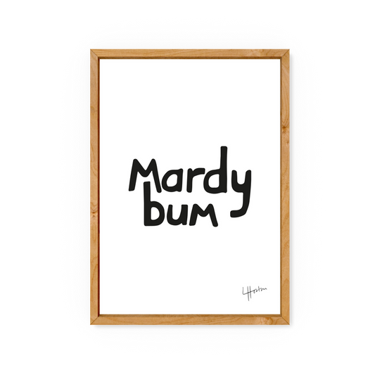 Mardy Bum - Yorkshire Slang / Arctic Monkeys Art Print - Luke Horton