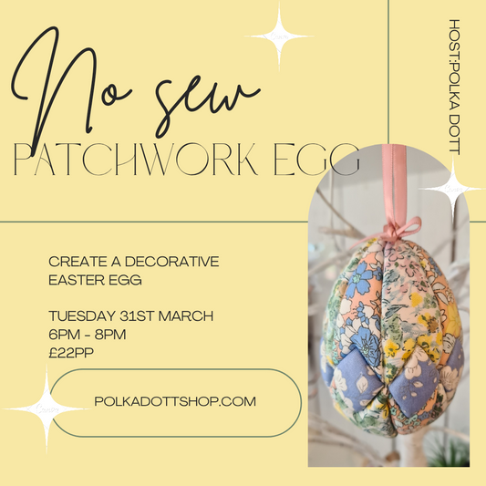 No Sew Patchwork Easter Egg Decoration 31st March 2026 6 - 8pm